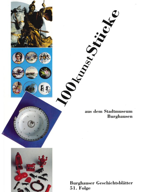 Titelbild Buch 100 Kunststücke aus dem Stadtmuseum Burghausen von 1999.