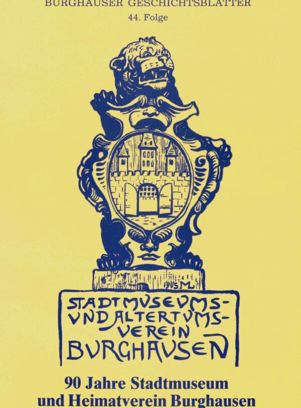 Titelbild Buch 90 Jahre Stadtmuseum und Heimatverein Burghausen von 1989. Ein Löwe hält ein Schild mit dem Burghauser Stadtwappen.