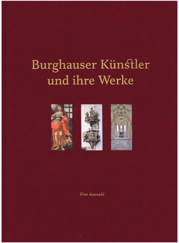 Titelbild Buch Burghauser Künstler und ihre Werke von 2020. Heilige mit rotem Umhang, Kanzel und Innenraum einer Kirche.