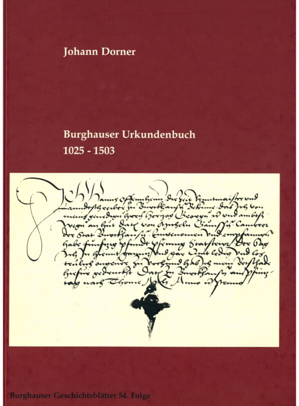 Titelbild Buch Burghauser Urkundenbuch 1025 bis 1503 von 2006. Text einer Urkunde und Stempel
