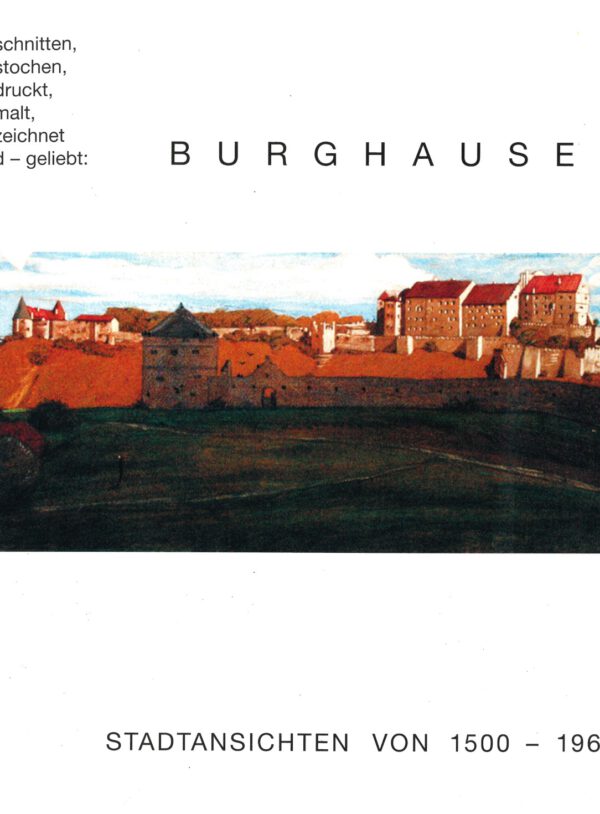 Titelbild Buch Burghausen, Stadtansichten von 1500 bis 1960 von 2003. Zeichnung der Burganlage in rötlichen Farben.