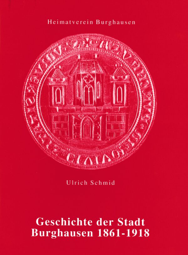 Titelbild Buch Geschichte der Stadt Burghausen 1861-1918 von 1999. Stadtwappen von Burghausen